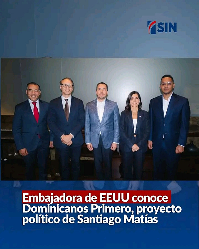 Dominicanos Primero, encabezado por Santiago Matías, informó que recibió una visita formal de la embajadora de Estados Unidos en República